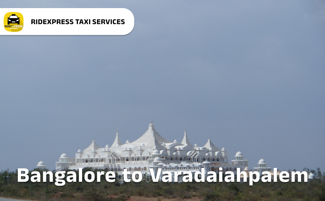 bangalore-to-varadaiahpalem-taxi-services