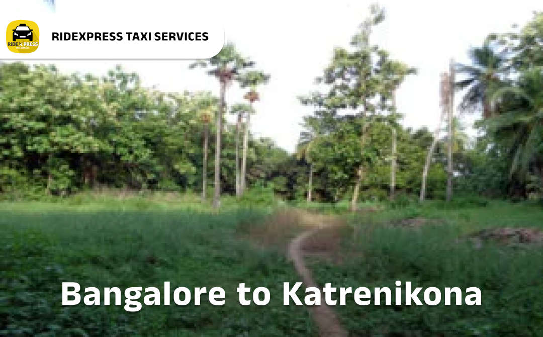 bangalore-to-katrenikona-taxi-services