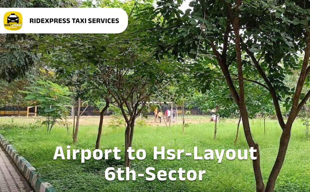 hsr-layout-6th-sector-airport-round-trip-taxi