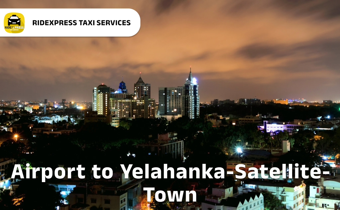 yelahanka-satellite-town-airport-pickup-taxi