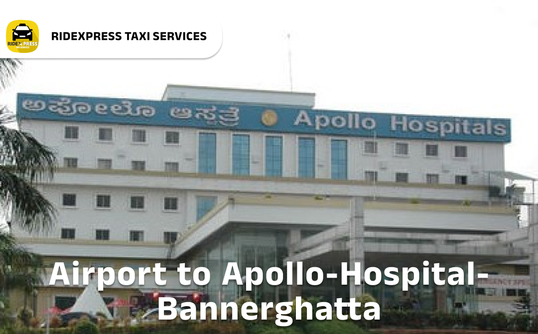 apollo-hospital-bannerghatta-airport-pickup-taxi