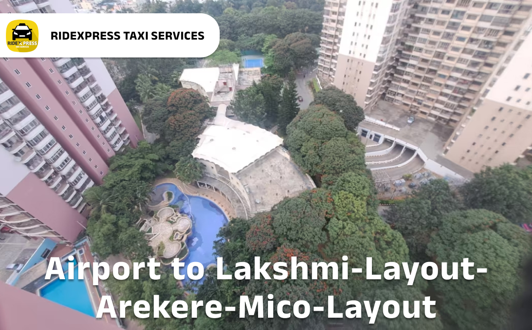 lakshmi-layout-arekere-mico-layout-airport-pickup-taxi