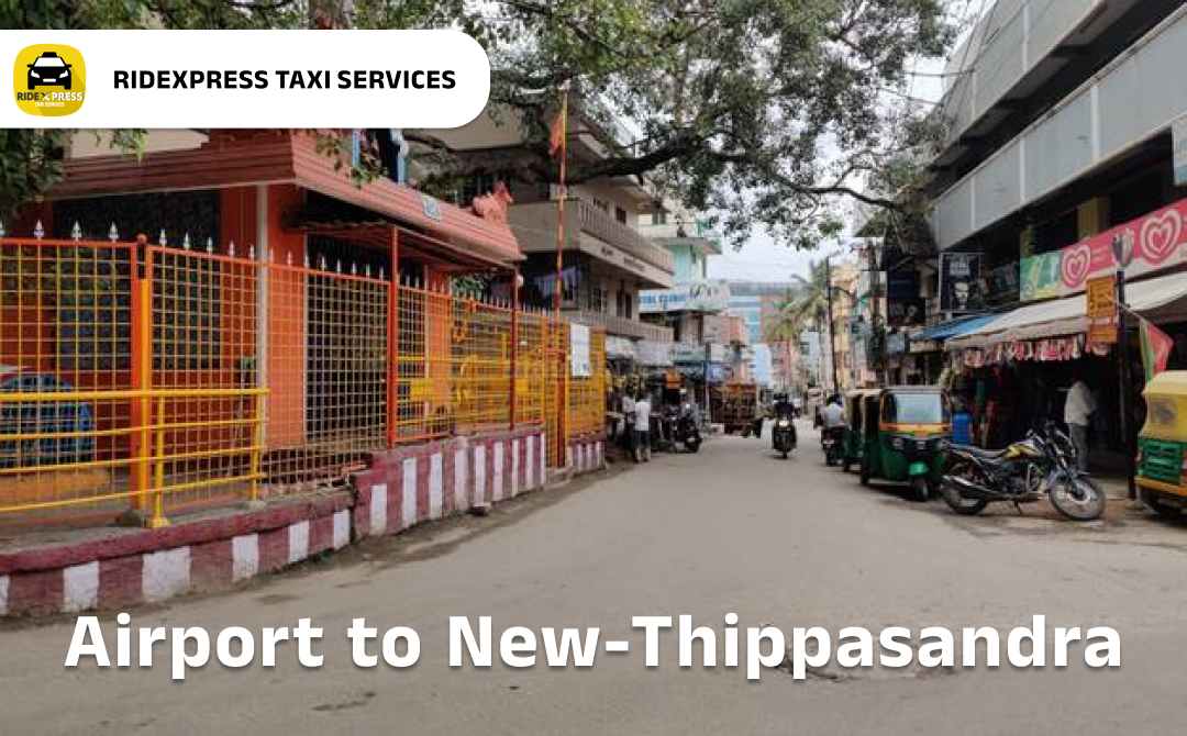 new-thippasandra-airport-pickup-taxi